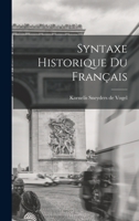 Syntaxe Historique Du Fran�ais 1017303584 Book Cover