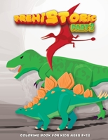PREHISTORIC Part 2 Coloring Book for Kids Ages 8-12: Dinosaurs and prehistoric creatures colouring Book for Pupil | Realistic Design| Childrens Activity Books. B08LNLG8VR Book Cover