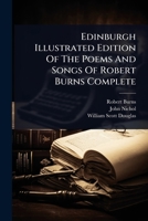 Edinburgh Illustrated Edition Of The Poems And Songs Of Robert Burns Complete 1024911535 Book Cover