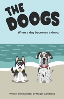 The Doogs: When a Dog Becomes a Doog B091F3LJVJ Book Cover