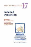 Labelled Deduction 0792362373 Book Cover