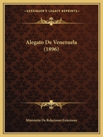 Alegato De Venezuela (1896) 1160778701 Book Cover