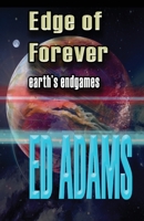 Edge of Forever: Earth's endgames 1913818128 Book Cover