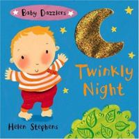 Baby Dazzlers: Twinkly Night (Baby Dazzlers) 0316810967 Book Cover