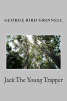 Jack the Young Trapper 150068161X Book Cover