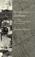 Between Justice And Beauty: Race, Planning, And the Failure of Urban Policy in Washington, D.C. 0812219589 Book Cover