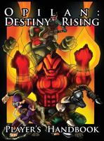 Opilan: Destiny Rising: Player's Handbook 0692118624 Book Cover