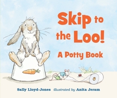 Skip to the Loo, My Darling! A Potty Book 0763672343 Book Cover