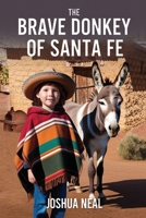 THE BRAVE DONKEY OF SANTA FE B0DSV4J9NL Book Cover