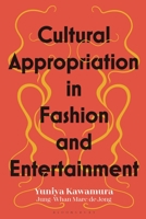 Cultural Appropriation in Fashion and Entertainment 1350170550 Book Cover