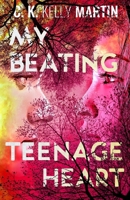 My Beating Teenage Heart 0385670443 Book Cover