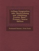 Lethaea Geognostica oder Beschreibung und Abbildung, Zweiter Band 102057724X Book Cover