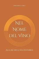 Nel Nome del Vino: Alla Ricerca dell'Invisibile (Italian Edition) B0F5DCR195 Book Cover