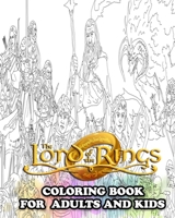 The Lord of the Rings Coloring Book for Adults and Kids: Coloring All Your Favorite Characters in The Lord of the Rings B08TRJMP67 Book Cover