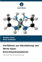 Verfahren zur Herstellung von Wirts-Gast-Einschlusskomplexen (German Edition) 6207827511 Book Cover
