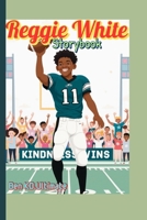 Reggie White Storybook: The Boy Who Tackled Trouble and Chased Kindness B0FJS8X1Y4 Book Cover