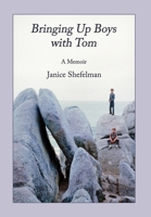 Bringing Up Boys with Tom 0578690152 Book Cover