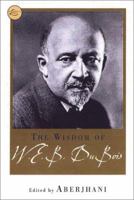 The Wisdom of W.E.B. Du Bois 080652510X Book Cover