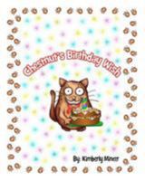 Chestnut's Birthday Wish 151220370X Book Cover