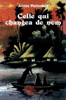 Celle qui changea de nom (French Edition) 2812102705 Book Cover