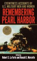 Remembering Pearl Harbor: Eyewitness Accounts by U.S. Military Men and Women 0345373804 Book Cover