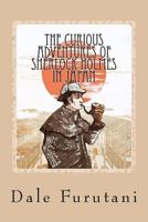The Curious Adventures of Sherlock Holmes in Japan 146802714X Book Cover