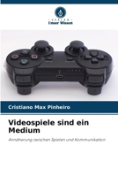 Videospiele sind ein Medium 6209077919 Book Cover