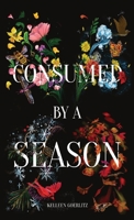 Consumed by a Season 0578379945 Book Cover