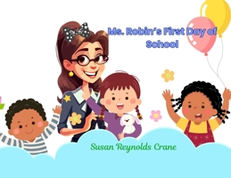 Ms. Robin's First Day of School B0DVQJS4KZ Book Cover