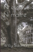 Ni esclave Ni maître (French Edition) 2959955005 Book Cover