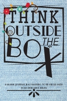 THINK OUTSIDE THE BOX 1688894586 Book Cover