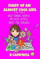 Diary of an Almost Cool Girl 1, 2 & 3 1518701213 Book Cover