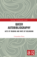 Queer Autobibliography: Acts of Reading and Ways of Belonging (Routledge Auto/Biography Studies) 1032909102 Book Cover
