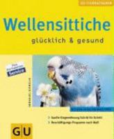 Wellensittiche glücklich und gesund. Mit den 10 GU- Erfolgstipps. 3774238391 Book Cover