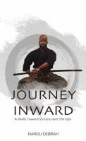 Journey Inward: A walk toward victory over the ego 0578685078 Book Cover