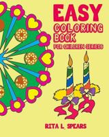 Easy Coloring book For Children SERIES6: Play Learn and Relax (Learning and creative by coloring book) 1540529878 Book Cover