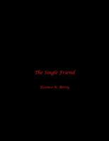 The Single Friend 0990748804 Book Cover