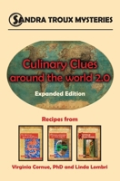 Culinary Clues around the World 2.0: Expanded Edition, Recipes from Sandra Troux Mysteries Books 1-3 1979371725 Book Cover