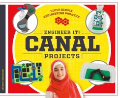 Engineer It! Canal Projects 1532111231 Book Cover