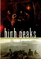 High Peaks: A History of Hiking the Adirondacks from Noah to Neoprene 1596295414 Book Cover