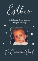 Esther: A little star from heaven to light our way B0GRBW8F9Z Book Cover