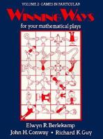 Winning Ways: For Your Mathematical Plays, Volume. 2: Games in Particular 0120911523 Book Cover