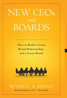 New Ceo's and Boards: How to Build a Great Board Relationship--and a Great Board 1736216120 Book Cover