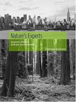 Nature's Experts: Science, Politics, and The Environment 0813533988 Book Cover