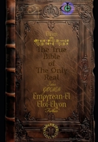 The True Bible of The only Real Godd — Empyrean-El Elyon: The Holy Empyrean Shield Against the Sadistic Abrahamoronic Evil Grooming of Demonic Indoctrinations B0DTG2CM6P Book Cover