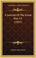 A Journal Of The Great War V1 0548889112 Book Cover