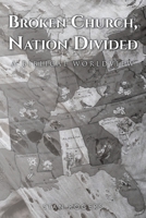 Broken Church, Nation Divided: A Biblical Worldview 1098074521 Book Cover