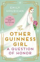 The Other Guinness Girl: A Question of Honor 139970799X Book Cover