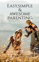 Easy, Simple & Awesome Parenting 1639973575 Book Cover