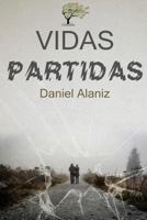 Vidas partidas 8417233008 Book Cover